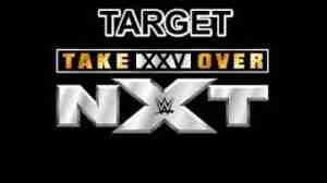 TARGET: NXT TAKEOVER 5/29/19 - May 29, 2019