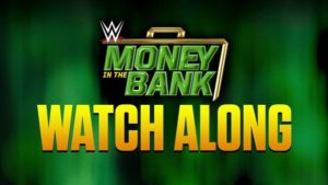 WatchAlong – Money In The Bank WatchAlong Full Show Online