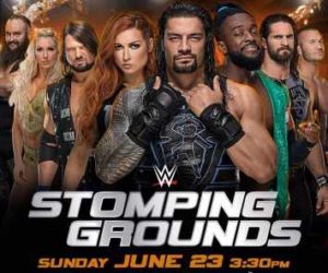 WWE STOMPING GROUNDS 2019 PPV 6/23/19 Online