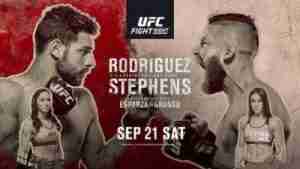 UFC Fight Night Rodriguez vs Stephens 9/21/2019 Full Show