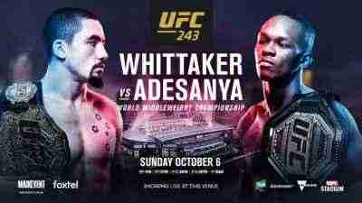 UFC 243 Whittaker VS Adesanya 10/5/2019 Full Show Online