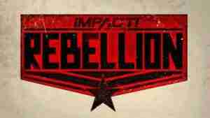 Impact Wrestling Rebellion Night 2020 Full show Online