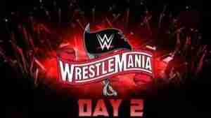 WWE Wrestlemania 36 2020 PPV 4/5/20– 5th April 2020 Night Two Full Show