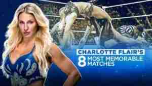 WWE Charlotte Flairs Most Memorable Matches Full Show Online
