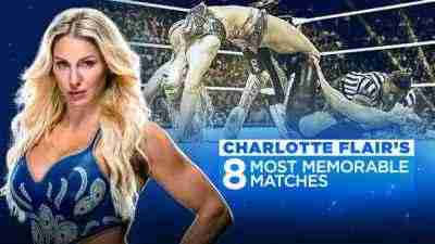 WWE Charlotte Flairs Most Memorable Matches Full Show Online