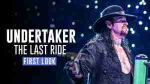 WWE Undertaker The Last Ride First Look Full Show Online Free