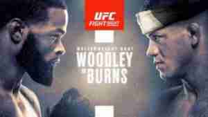 UFC Fight Night Woodley vs Burns 5/30/20 – 30th May 2020 Full Show Online and Download mp4