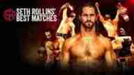 WWE The Best of Seth Rollins Matches Full Show Online Free