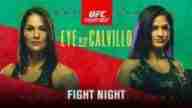 UFC Fight Night Eye Vs. Calvillo 6/13/2020 – 13th June 2020 Full Show Online and Download mp4