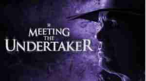 WWE Meeting The Undertaker