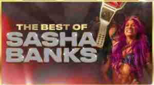 WWE The Best Of Sasha Banks