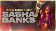 Watch WWE The Best Of Sasha Banks E55 Collection Full Show Online