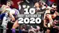 The Best of WWE 10 Best Matches of 2020 Full Show Online