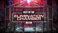 WWE Best Of The Elimination Chamber Full Show Online