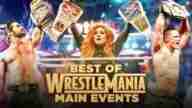 WWE Best OF Wrestlemania Main Events Full Show Online