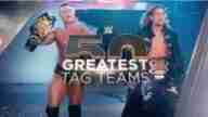 WWE The 50 Greatest Tag Teams 50 through 36 Full Show Online Free
