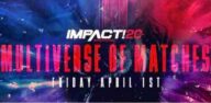 IMPACT Wrestling Multiverse of Matches 4/1/2022 Online 1 April 2022 Full Show Online