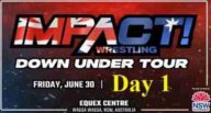 Impact Wrestling Down Under Tour Australia PPV Day 1 Live 6/30/2023 Online 30 June 2023 Full Show Online