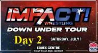Impact Wrestling Down Under Tour Australia PPV Day 2 Live 7/1/2023 Online 1 July 2023 Full Show Online